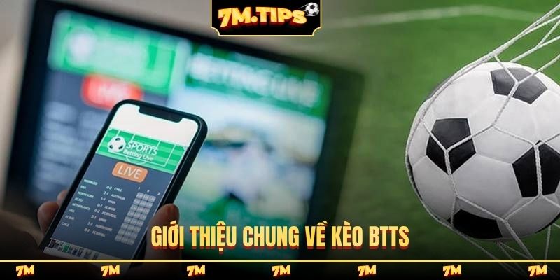 Giới thiệu chung về kèo BTTS