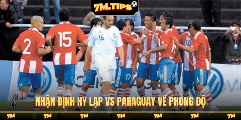 Nhận định Hy Lạp vs Paraguay về phong độ